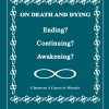 On Death and Dying: Ending, Continuing, or Awakening [EHVIDEOSTR]
