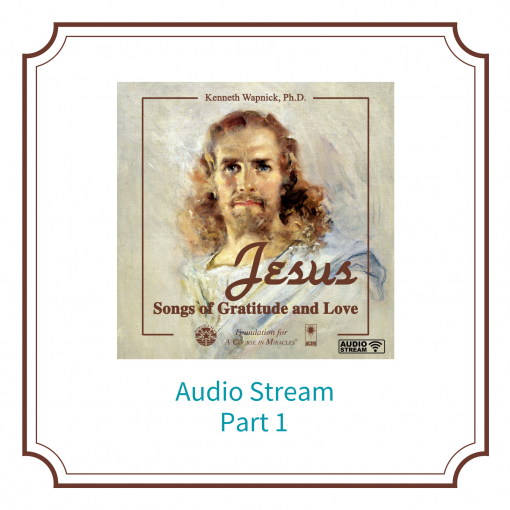 Part 01 – Jesus: Songs of Gratitude and Love [AUDIOSTR]
