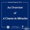 An Overview of <i>A Course in Miracles</i> [AUDIOSTR]