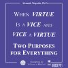 When Virtue Is a Vice and Vice a Virtue: Two Purposes For Everything [AUDIOSTR]