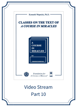 Part 10 – Classes on the Text of <i>A Course in Miracles</i> [EHVIDEOSTR]