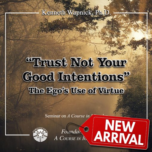 "Trust Not Your Good Intentions": The Ego's Use of Virtue [AUDIOSTR]